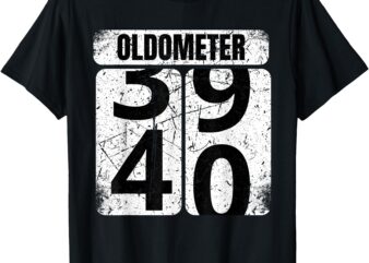 39 to 40 Oldometer Funny Idea 40th Birthday Men Women T-Shirt