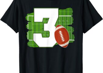 3rd Birthday Football Theme 3 Year Old Football Lover T-Shirt