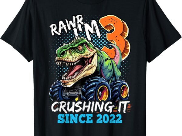 3rd birthday monster truck dinosaur party boys rawr i’m 3 t-shirt