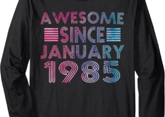 40th birthday 1985 Awesome Since January 1985 vintage 1985 Long Sleeve T-Shirt