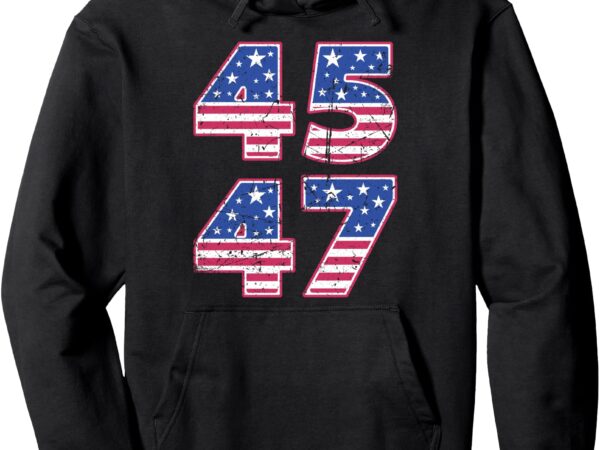 45 47 patriotic president trump twice in a lifetime usa flag pullover hoodie