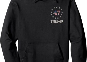 47 President Donald Trump Inauguration 2025 USA Flag 2 Sided Pullover Hoodie