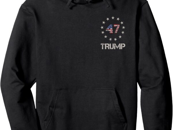 47 president donald trump inauguration 2025 usa flag 2 sided pullover hoodie