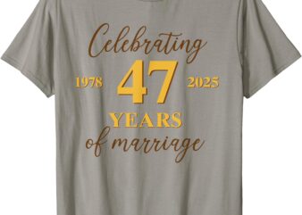 47 Years of Marriage 1978 Couple 47th Wedding Anniversary T-Shirt