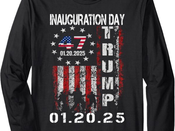 47th president donald trump inauguration day 2025 u.s.a flag long sleeve t-shirt