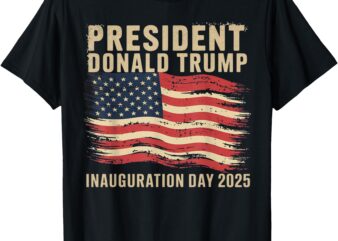 47th President Trump Inauguration Day 2025 Donald Trump T-Shirt