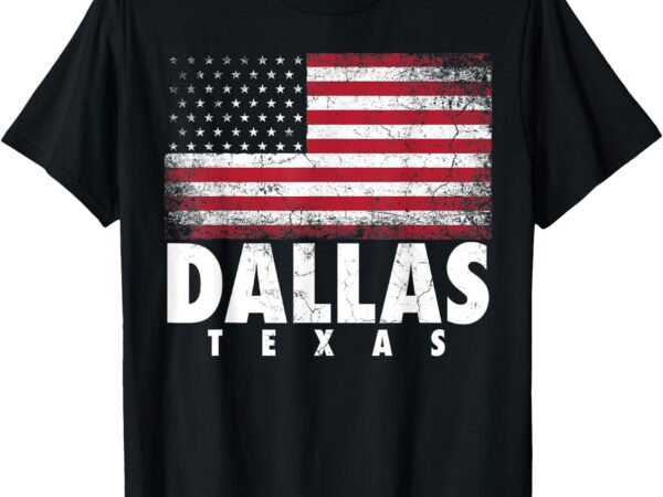 4th of july gift for men women dallas texas american flag t-shirt