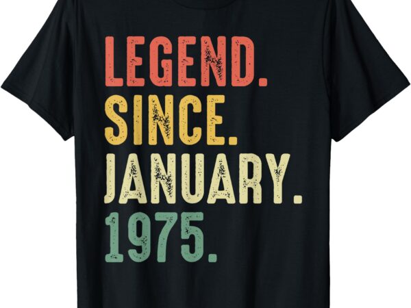 50 year old gifts legend january 1975 50th birthday men dad t-shirt