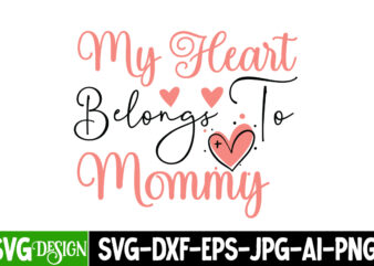 My Heart Belongs to Mommy t-shirt design,