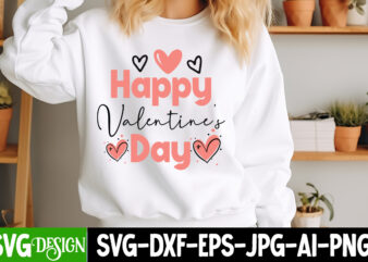 Happy Valentine’s Day t-shirt design, Happy Valentine’s Day SVG, Valentine’s SVG Bundle, Valentine’s Shirt Design, Valentine’s Day Sublimati