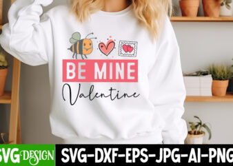 Be Mine Valentines T-Shirt Design, Be Mine Valentines SVG Design, Valentine Quotes, Happy Valentine’s Day SVG,Valentine’s Day SVG Design