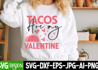 Tacos Are My Valentine t-shirt design,