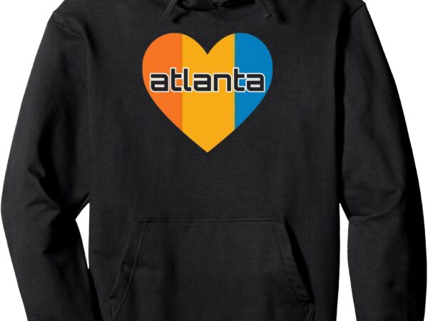 Atlanta love heart marta old atl pullover hoodie t shirt vector