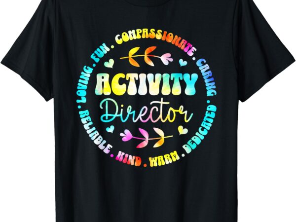 Activity director activity assistant team professionals week t-shirt