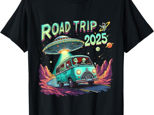 Alien road trip 2025 space adventure ufo enthusiasts costume t-shirt