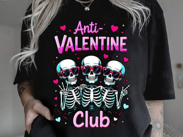 Anti valentine skeleton shirt,single valentine sweatshirt,single season sweatshirt,funny valentine’s day shirt, funny valentine’s day