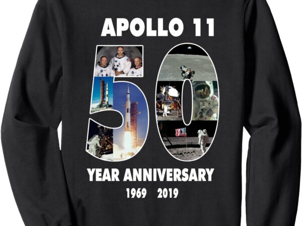 Apollo 11 50th anniversary moon landing in pictures space sweatshirt