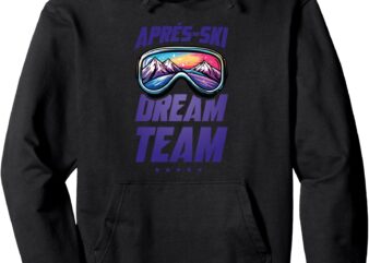 Apres Ski Team _ Party Ski Goggles _ 2025 Pullover Hoodie