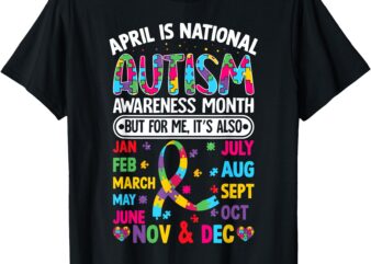 Autism Awareness Every Month Art For Mom, Dad, and Kids T-Shirt