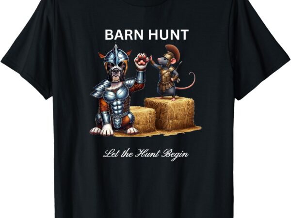 Barn hunt lover – warrior rat and a boxer dog t-shirt