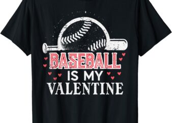 Baseball Is My Valentine Valentines Day Men Boys Kids Teen T-Shirt