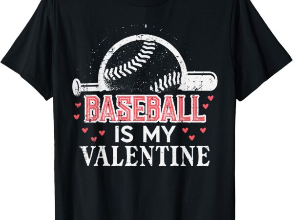 Baseball is my valentine valentines day men boys kids teen t-shirt