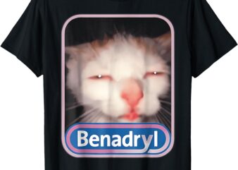 Benadryl Meme Cat Benny T-Shirt