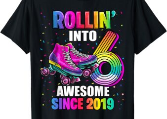 Birthday Roller Skating 6th Girls Rollin into 6 Skate Party T-Shirt