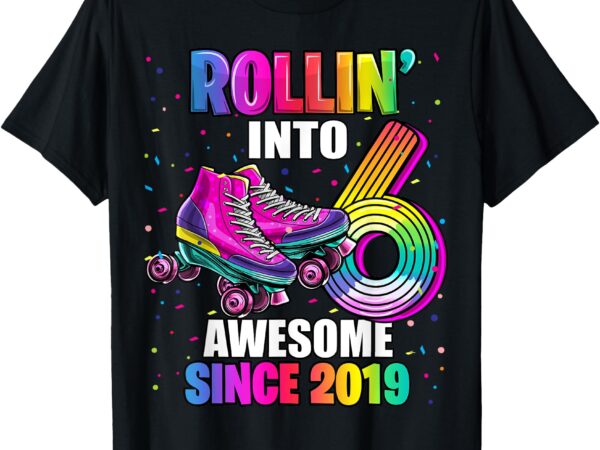 Birthday roller skating 6th girls rollin into 6 skate party t-shirt