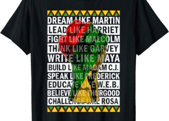 Black History Month Dream Like African leader Men Women T-Shirt