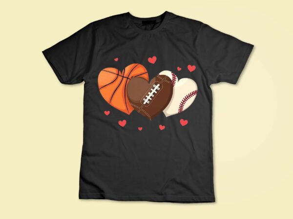 Heart football basketball baseball valentines day funny t-shirt disign