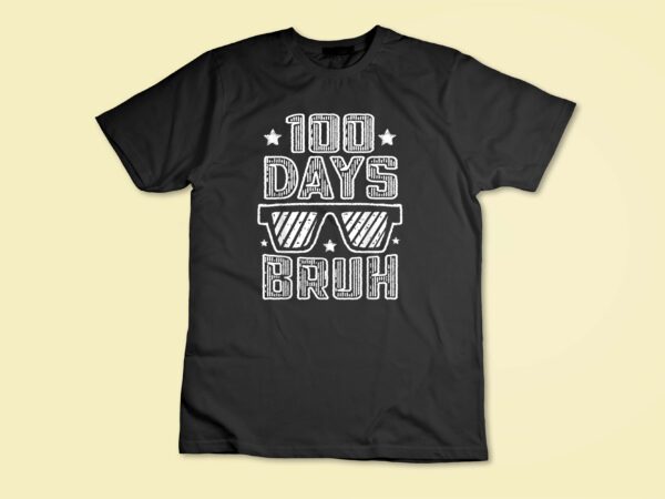 Bruh 100 days of school 100th day of school sunglasses boys t-shirt disign