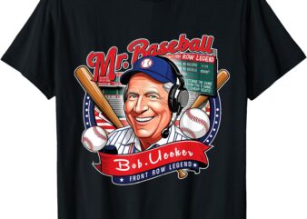 Bob Uecker – Mr. Baseball Front Row Legend T-Shirt