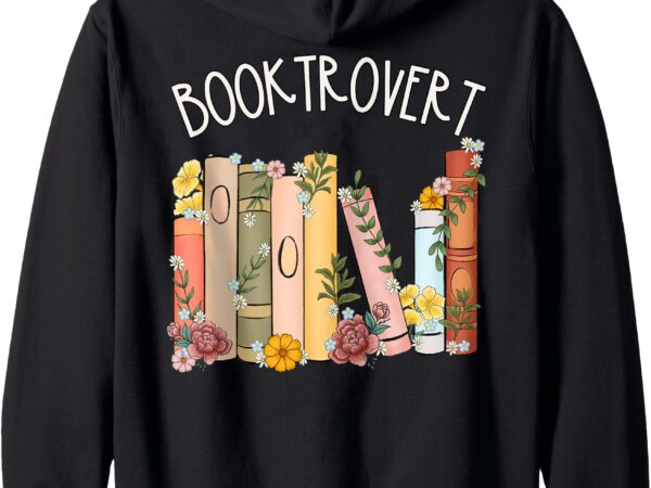 Booktrovert bookish and proud book lover tee zip hoodie t shirt template