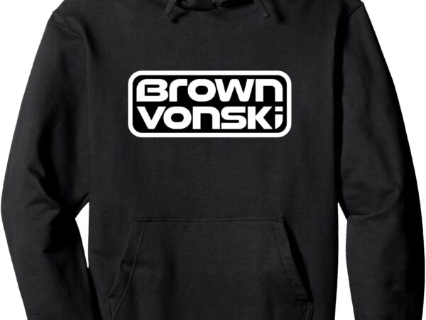 Brownvonski pullover hoodie t shirt template