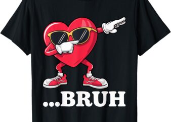 Bruh Dabbing Heart Funny kids Boys Mens Valentine Day T-Shirt