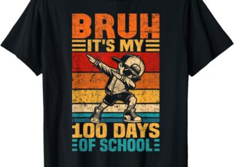 Bruh Its My 100 Days Of School Boys 100th Day Of School T-Shirt