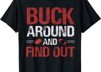 Buck Around and Find Out Funny Ohio Map Vintage Adults Kids T-Shirt