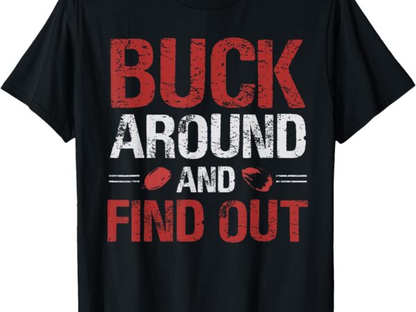 Buck around and find out funny ohio map vintage adults kids t-shirt