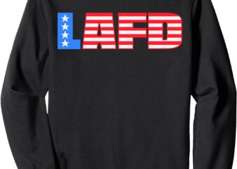 California Strong LAFD Strong Los Angeles California Strong Sweatshirt