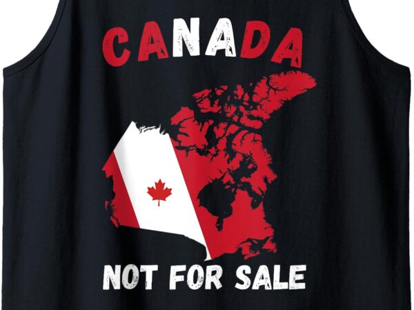 Canada not for sale canada and usa canada map tank top t shirt vector file