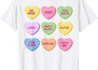 Candy Sweet Conversation Hearts Valentines Day Women Girls T-Shirt