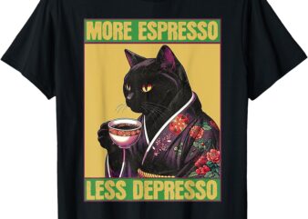 Cat More Espresso Less Depresso T-Shirt