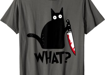 Cat What_ Funny Black Cat Murderous Cat With Knife T-Shirt