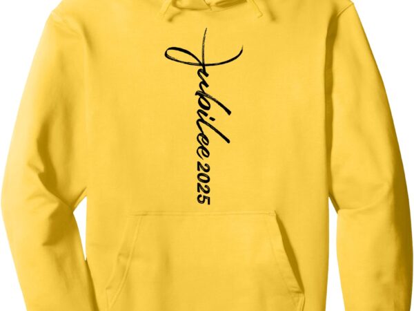 Catholic jubilee 2025 christian pilgrims of hope holy year pullover hoodie t shirt vector file