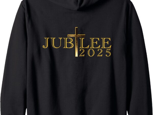 Catholic jubilee 2025 commemorative design with crucifix zip hoodie