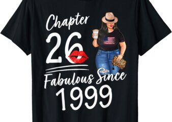 Chapter 26 Fabulous Since 1999 26th Birthday Party for Girls T-Shirt