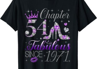 Chapter 54 Fabulous Since 1971 54th Birthday Women Girls T-Shirt