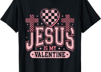 Christian Jesus Is My Valentine Day Religious Heart Women T-Shirt