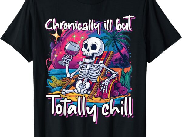 Chronically ill funny chronic pain & illness ms spoonie t-shirt